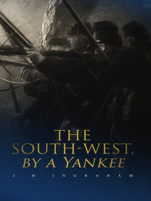 cover image of The South-West, by a Yankee